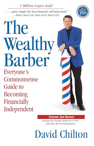 Beispielbild fr The Wealthy Barber, Updated 3rd Edition: Everyone's Commonsense Guide to Becoming Financially Independent zum Verkauf von WorldofBooks