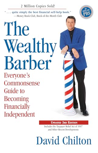 Stock image for The Wealthy Barber, Updated 3rd Edition: Everyone's Commonsense Guide to Becoming Financially Independent for sale by Your Online Bookstore
