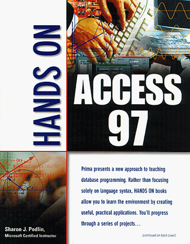 Hands On Access 97 (9780761513391) by Podlin, Sharon