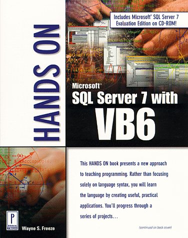 Imagen de archivo de Hands on SQL Server 7 with VB6 a la venta por Better World Books