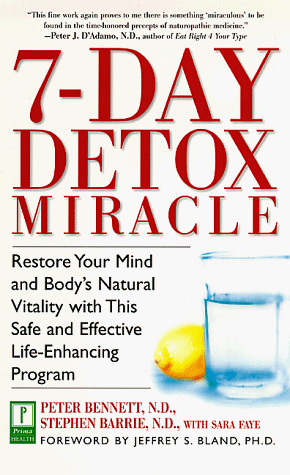 Stock image for The 7-Day Detox Miracle : Restore Your Mind and Body's Natural Vitality with This Safe and Effective Life-Enhancing Program for sale by Better World Books