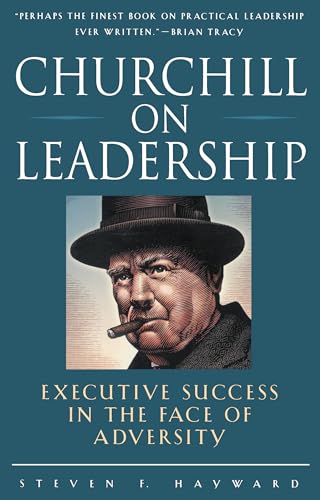Beispielbild fr Churchill on Leadership : Executive Success in the Face of Adversity zum Verkauf von Gulf Coast Books