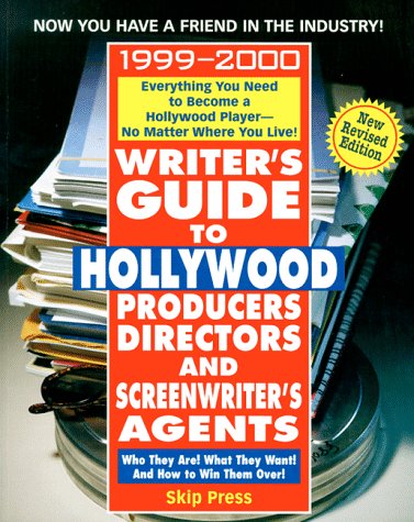 

Writer's Guide to Hollywood Producers, Directors, and Screenwriter's Agents, 99-00: Who They Are! What They Want! and How to Win Them Over!