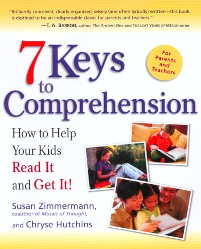 Beispielbild fr 7 Keys to Comprehension: How to Help Your Kids Read It and Get It! zum Verkauf von SecondSale