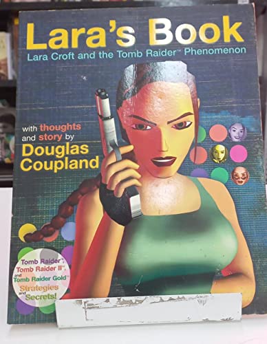 Imagen de archivo de Lara's Book--Lara Croft and the Tomb Raider Phenomenon a la venta por HPB-Diamond