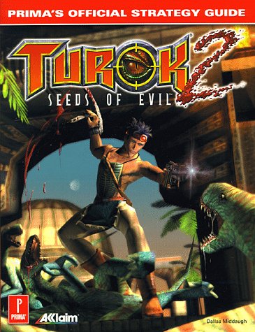 Stock image for Turok 2: Seeds of Evil: Prima's Official Strategy Guide for sale by Ergodebooks