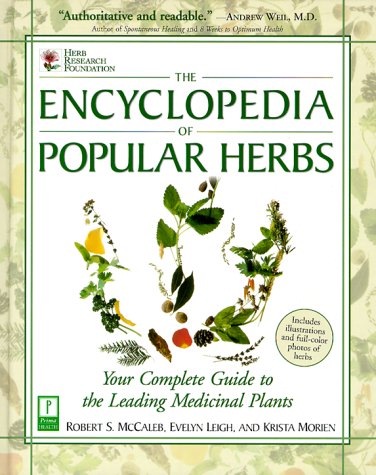 

The Encyclopedia of Popular Herbs: From the Herb Research Foundation, Your Complete Guide to the Leading Medicinal Plants