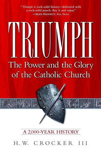 Stock image for Triumph: The Power and the Glory of the Catholic Church for sale by ZBK Books