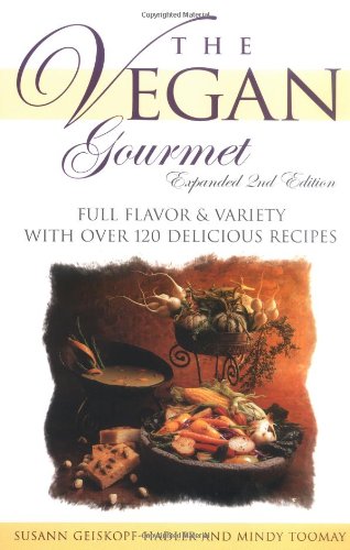 Beispielbild fr The Vegan Gourmet, Expanded 2nd Edition : Full Flavor & Variety With over 120 Delicious Recipes zum Verkauf von Wonder Book