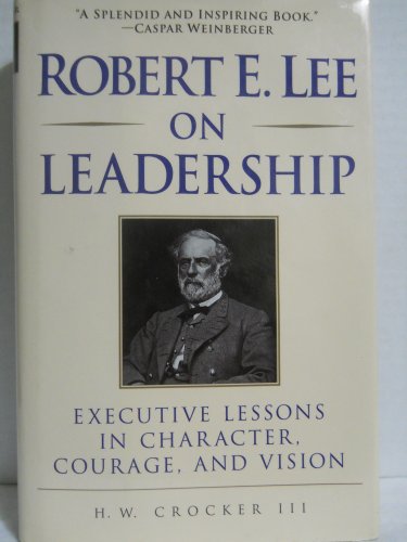 9780761516804: Robert E. Lee on Leadership