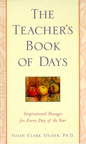 Beispielbild fr The Teachers' Book of Days : Inspirational Passages for Every Day of the Year zum Verkauf von Wonder Book
