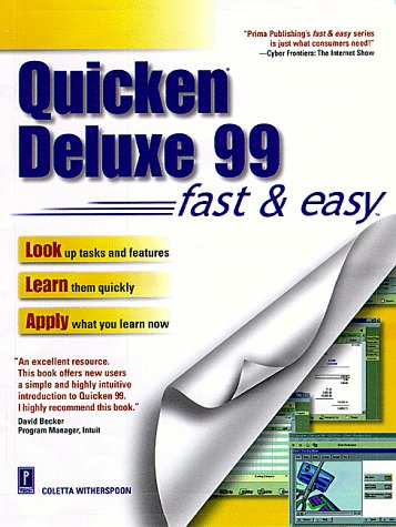 Quicken Deluxe 99 (Fast & Easy) (9780761517870) by Witherspoon, Coletta