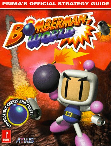 9780761518723: Bomberman World Strategy Guide