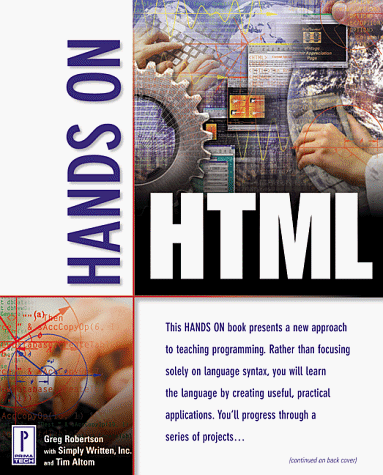 Hands On HTML (9780761518853) by Robertson, Greg; Altom, Tim