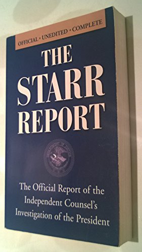 9780761519607: The Starr Report: The Official Report of the Independent Counsel's Investigation of the President