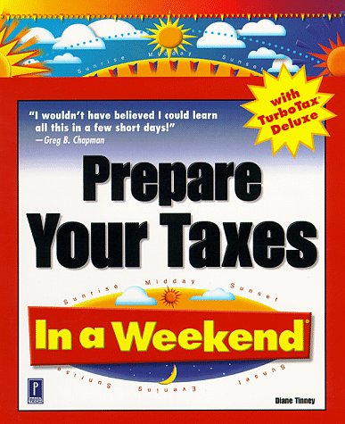 Prepare Your Taxes In a Weekend with TurboTax Deluxe (9780761519652) by Tinney, Diane