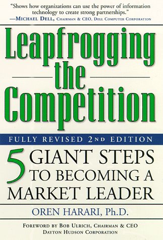 Imagen de archivo de Leapfrogging the Competition : Five Giant Steps to Becoming a Market Leader a la venta por Better World Books