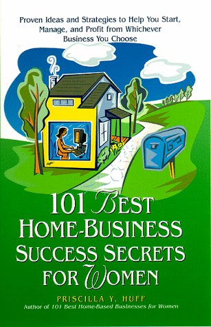 Stock image for 101 Best Home-Business Success Secrets for Women for sale by Wonder Book