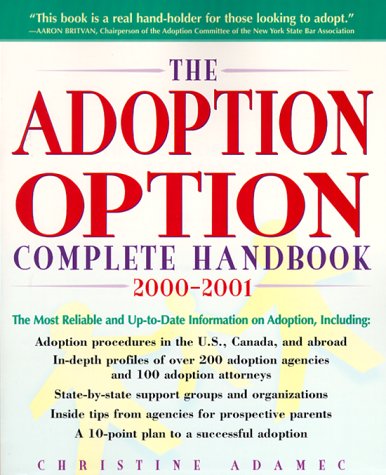 Beispielbild fr The Adoption Option Complete Handbook, 2000-2001 zum Verkauf von Better World Books