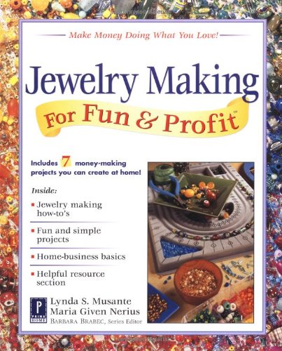 Stock image for Jewelry Making for Fun and Profit : Make Money Doing What You Love! for sale by Better World Books