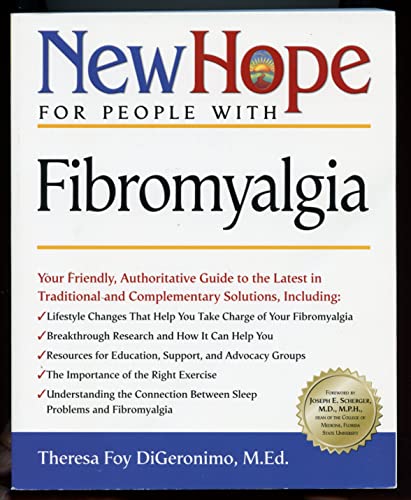 New Hope for People with Fibromyalgia (9780761520986) by Digeronimo, Theresa Foy