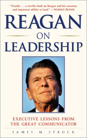 Beispielbild fr Reagan on Leadership : Executive Lessons from the Great Communicator zum Verkauf von Better World Books