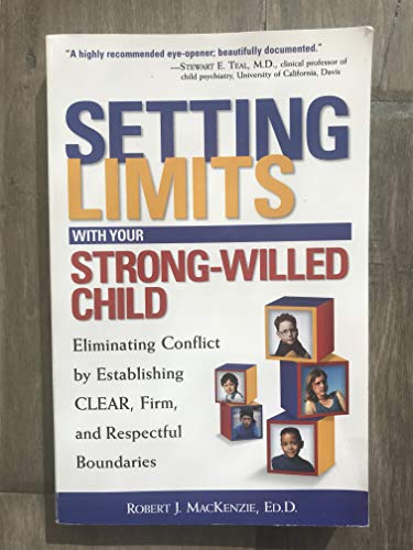 Imagen de archivo de Setting Limits with Your Strong-Willed Child : Eliminating Conflict by Establishing Clear, Firm, and Respectful Boundaries a la venta por SecondSale