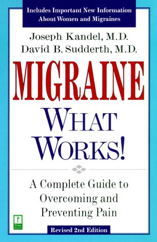 Beispielbild fr Migraine - What Works! A Complete Guide to Overcoming and Preventing Pain zum Verkauf von SecondSale