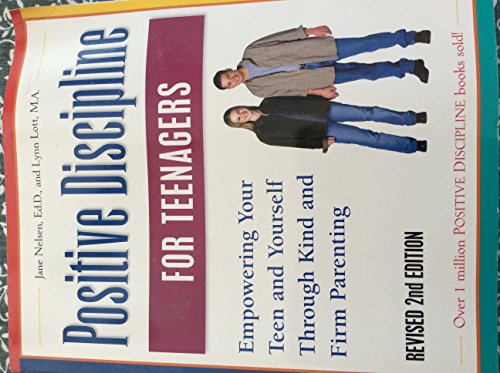 Imagen de archivo de Positive Discipline for Teenagers : Empowering Your Teens and Yourself Through Kind and Firm Parenting a la venta por Better World Books