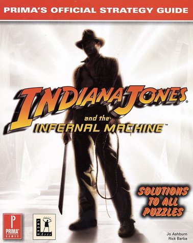 Stock image for Indiana Jones and the Infernal Machine: Prima's Official Strategy Guide for sale by ThriftBooks-Dallas