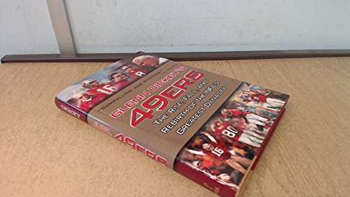 Imagen de archivo de Glenn Dickey's 49ERS : The Rise, Fall and Rebirth of the Nfl's Greatest Dynasty a la venta por Better World Books: West