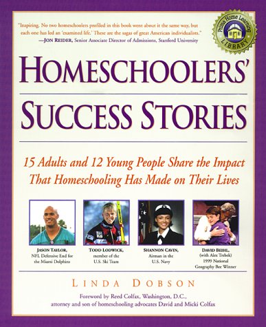 9780761522553: Homeschoolers Success Stories: 15 Adults and 12 Young People Share the Impact That Homeschooling Has Made on Their Lives (Prima's Home Learning Library)