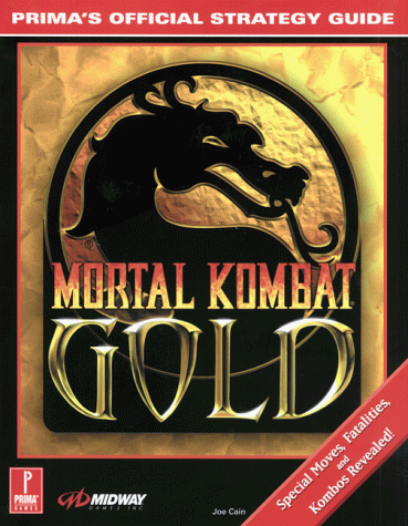 Mortal Kombat Gold: Prima's Official Strategy Guide (9780761523291) by Cain, Joe
