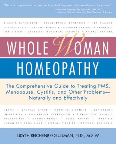 Imagen de archivo de Whole Woman Homeopathy: The Comprehensive Guide to Treating PMS, Menopause, Cystitis, and Other Problems - Naturally and Effectively a la venta por HPB-Emerald