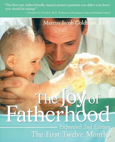 Stock image for The Joy of Fatherhood: The First Twelve Months Expanded 2nd Edition for sale by Gulf Coast Books