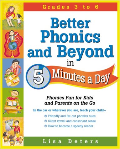Stock image for Better Phonics and Beyond in 5 Minutes a Day : Phonics Fun for Kids and Parents on the Run for sale by Better World Books