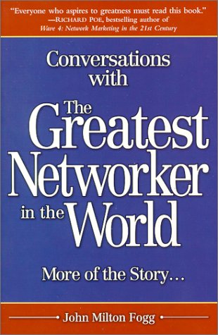 Stock image for Conversations with the Greatest Networker in the World: More of the Story. . . for sale by Half Price Books Inc.