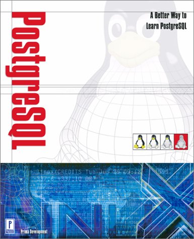 PostgreSQL: A Better Way to Learn PostgreSQL (Prima Development) (9780761524441) by Jeff Perkins