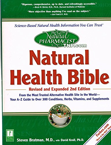 Beispielbild fr The Natural Pharmacist : Natural Health Bible from the Most Trusted Alternative Health Site in the World : Your A-Z Guide to Over 300 Conditions, Herbs, Vitamins, and Supplements zum Verkauf von Wonder Book