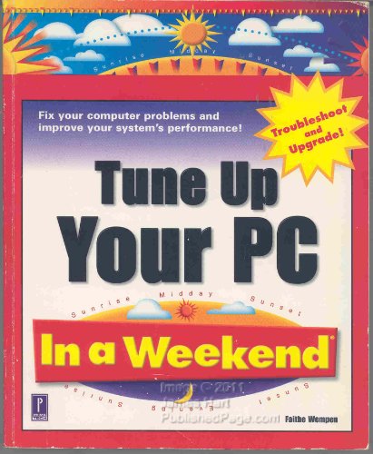 9780761524519: Tune Up Your PC In a Weekend