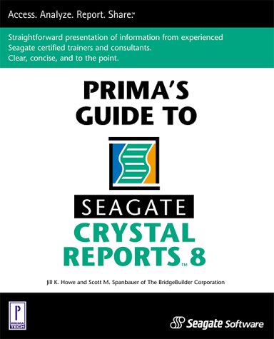 Stock image for Prima's Guide to Seagate Crystal Reports 8 for sale by BOOKWEST