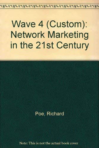 Stock image for Wave 4 (Custom): Network Marketing in the 21st Century for sale by ThriftBooks-Dallas
