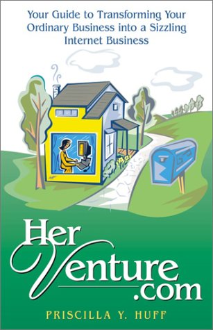 Beispielbild fr Herventure.com: Your Guide to Expanding Your Small or Home Business to the Internet--Easily and Profitably zum Verkauf von ThriftBooks-Atlanta