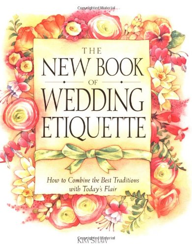 Beispielbild fr The New Book of Wedding Etiquette: How to Combine the Best Traditions with Today's Flair zum Verkauf von Orion Tech