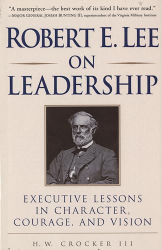 Stock image for Robert E. Lee on Leadership : Executive Lessons in Character, Courage, and Vision for sale by SecondSale