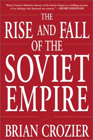 The Rise and Fall of the Soviet Empire (9780761525554) by Crozier, Brian