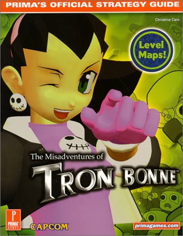 The Misadventures of Tron Bonne (Prima's Official Strategy Guide) (9780761525790) by Cain, Christine