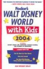 Stock image for Walt Disney World with Kids, 2004: Including Disney Cruise Line, Universal Orlando, and Islands of Adventure (Travel with Kids) for sale by The Maryland Book Bank