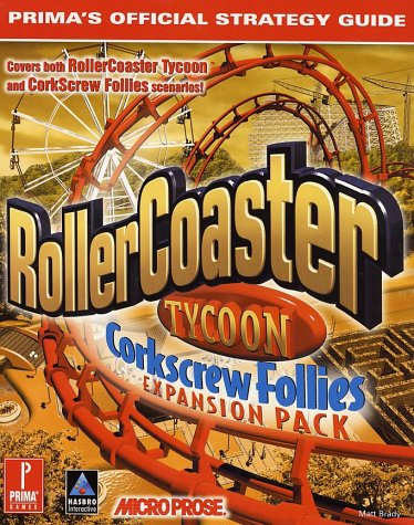 9780761526681: Prima's Official Strategy Guides: Rollercoaster Tycoon, Corkscrew Follies: Expansion Pack