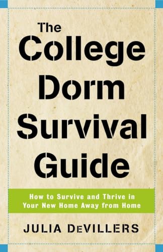 Stock image for The College Dorm Survival Guide: How to Survive and Thrive in Your New Home Away from Home [Paperback] DeVillers, Julia for sale by Mycroft's Books
